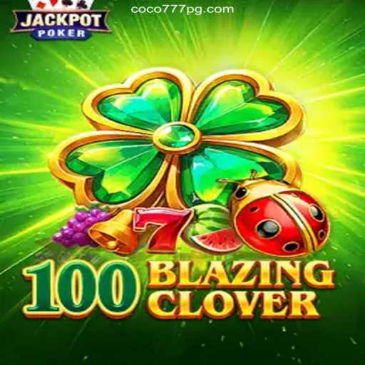 Exploring the Thrilling World of 100BlazingClover on Coco-777pg.com Casino Platform