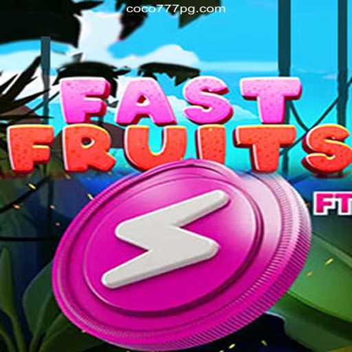 FastFruits: Revolutionizing Online Gaming on the Coco-777pg.com Platform