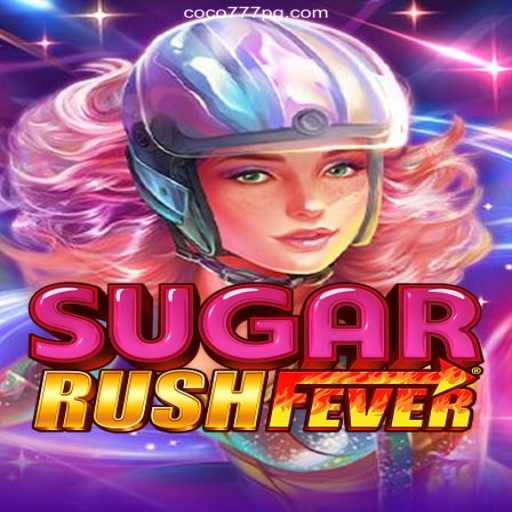 Experience the Thrills of SugarRushFever on Coco-777pg.com